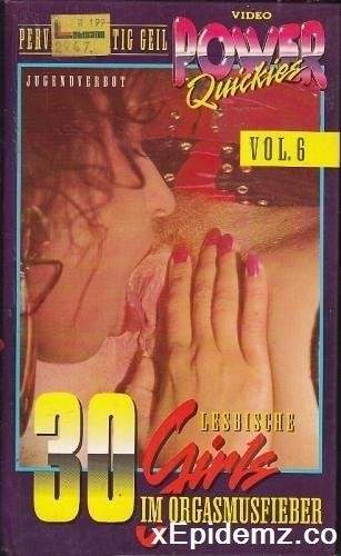 Power Quickies 6 - 30 Lesbische Girls Im Orgasmusfieber (1994/SD)