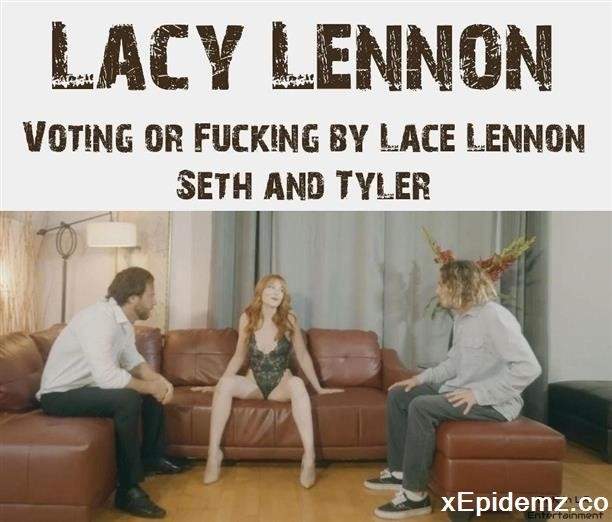Lacy Lennon - Voting Or Fucking By Lace Lennon Seth And Tyler Nixon (2021/PornHub/HD)