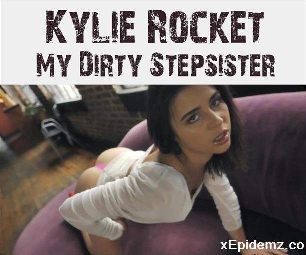 Kylie Rocket - My Dirty Stepsister (2022/PornHub/FullHD)