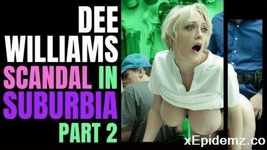 Dee Williams - Scandal In Suburbia Part (2022/ShoplyfterMylf/HD)