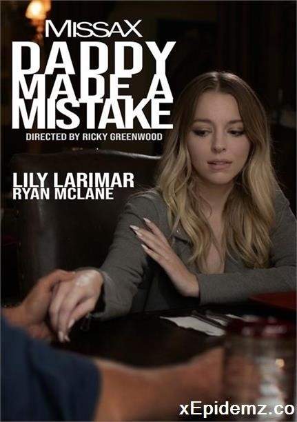 Lily Larimar - Daddy Made A Mistake (2022/MissaX/HD)