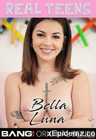 Bella Luna - Bang Real Teens (2022/BangRealTeens/SD)