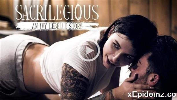 Ivy Lebelle - Sacrilegious An Ivy Lebelle Story (2022/PureTaboo/FullHD)