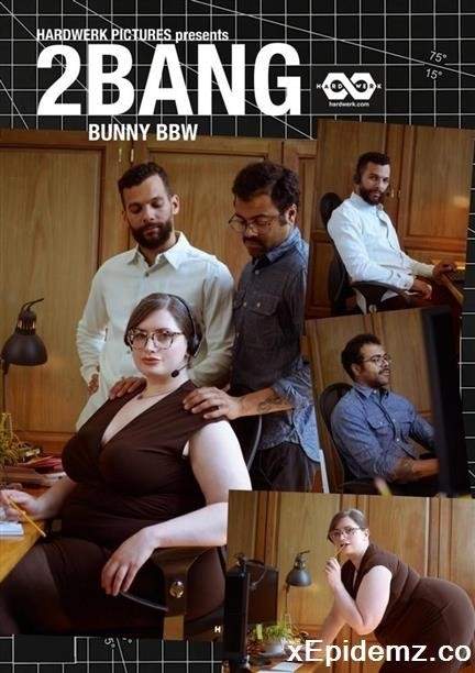 Bunny BBW - 2Bang (2023/HardWerk/FullHD)