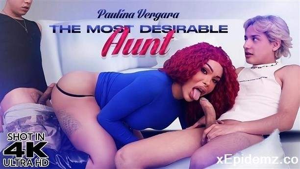 Paulina Vergara - The Most Desirable Aunt (2023/Transqueens/FullHD)