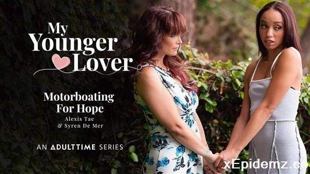 Syren De Mer, Alexis Tae - Motorboating For Hope (2023/MyYoungerLover/FullHD)