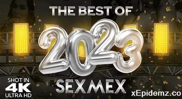 The Best Of - New Years Special (2023/SexMex/HD)