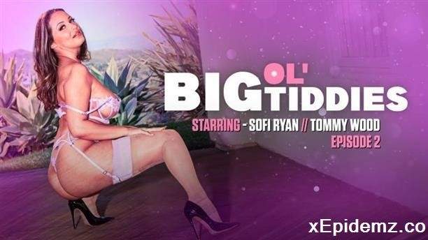 Sofi Ryan - Big Oltiddies (2024/Wicked/SD)