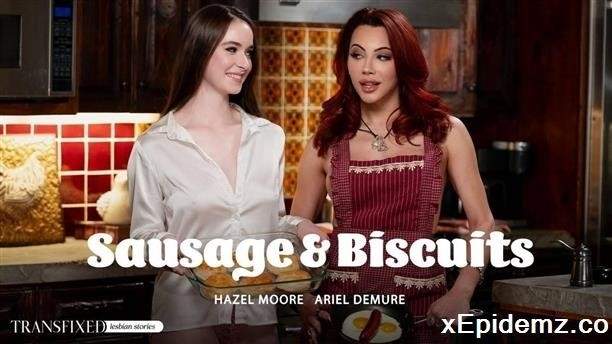 Ariel Demure, Hazel Moore - Ariel Demure And Hazel Moore - Sausage And Biscuits (2024/AdultTime/FullHD)