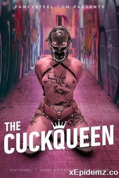 Kiki Isobel - The Cuck Queen (2022/Fancysteel/FullHD)