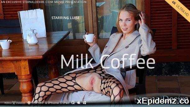 Luise Wixx - Milk Coffee (2024/EternalDesire/FullHD)