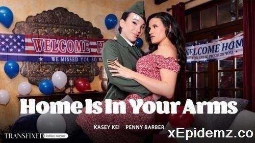 Kasey Kei, Penny Barber - Home Is In Your Arms (2024/AdultTime/SD)