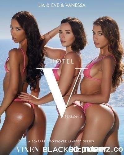 Eve Sweet, Vanessa Alessia, Lia Lin - Hotel Vixen Season 2 Episode 7 Bachelorette Getaway (2024/Vixen/SD)