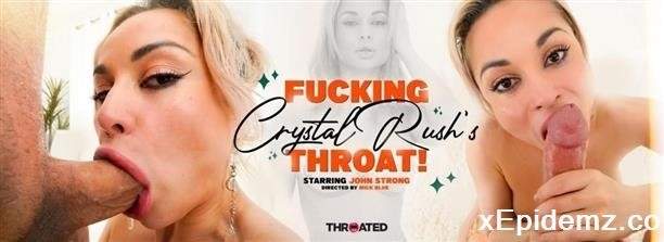 Crystal Rush, John Strong - Fucking Crystal Rushs Throat! (2024/OnlyTeenBlowJobs/FullHD)