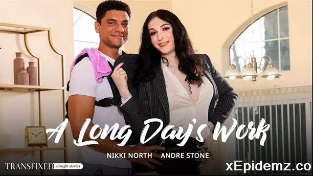 Nikki North, Andre Stone - A Long Days Work (2024/Transfixed/SD)