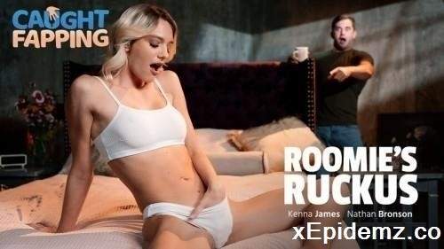 Kenna James - Roomies Ruckus (2025/CaughtFapping/SD)